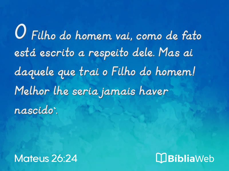 Mateus 26:24 em imagem para compartilhar