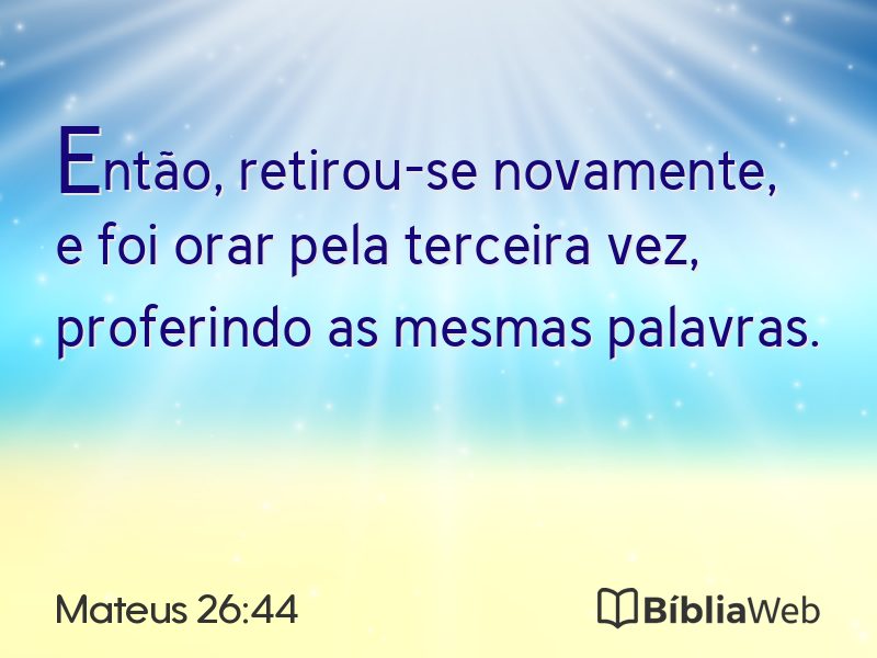 Mateus 26:44 em imagem para compartilhar