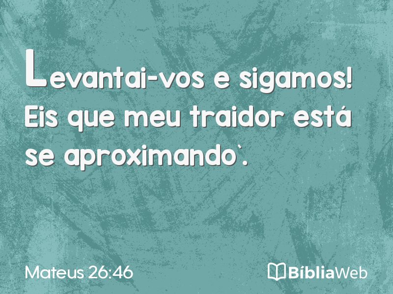 Mateus 26:46 em imagem para compartilhar