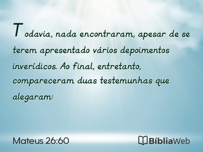Mateus 26:60 em imagem para compartilhar