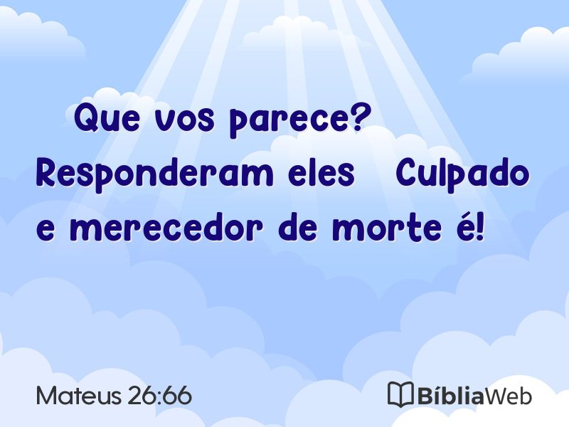 Mateus 26:66 em imagem para compartilhar