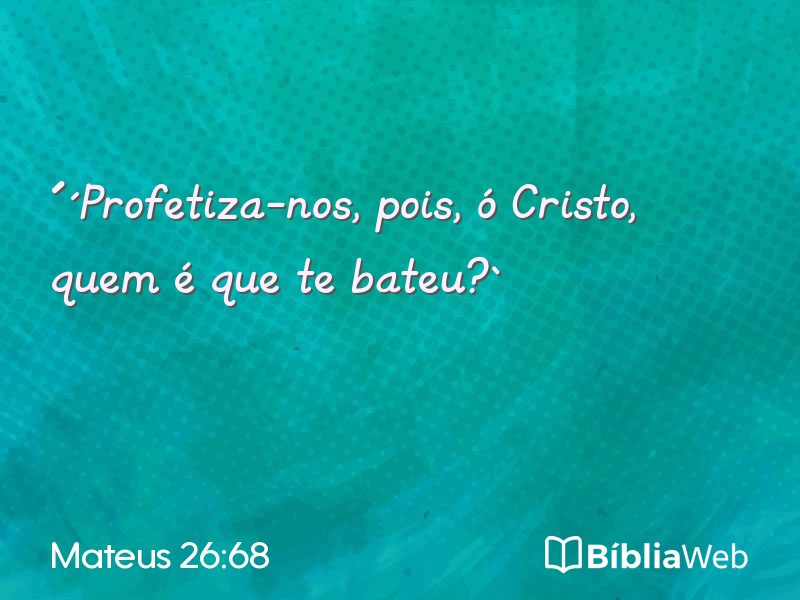 Mateus 26:68 em imagem para compartilhar