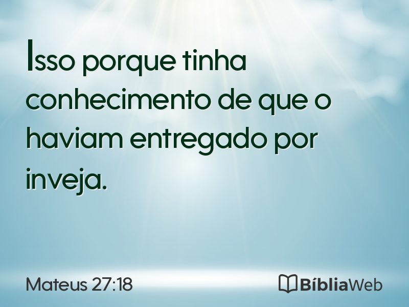 Mateus 27:18 em imagem para compartilhar