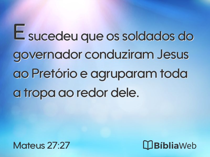 Mateus 27:27 em imagem para compartilhar