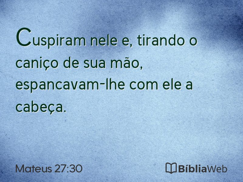 Mateus 27:30 em imagem para compartilhar