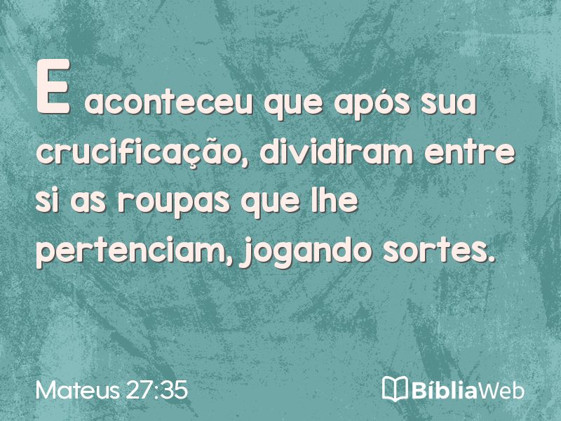 Mateus 27:35 em imagem para compartilhar
