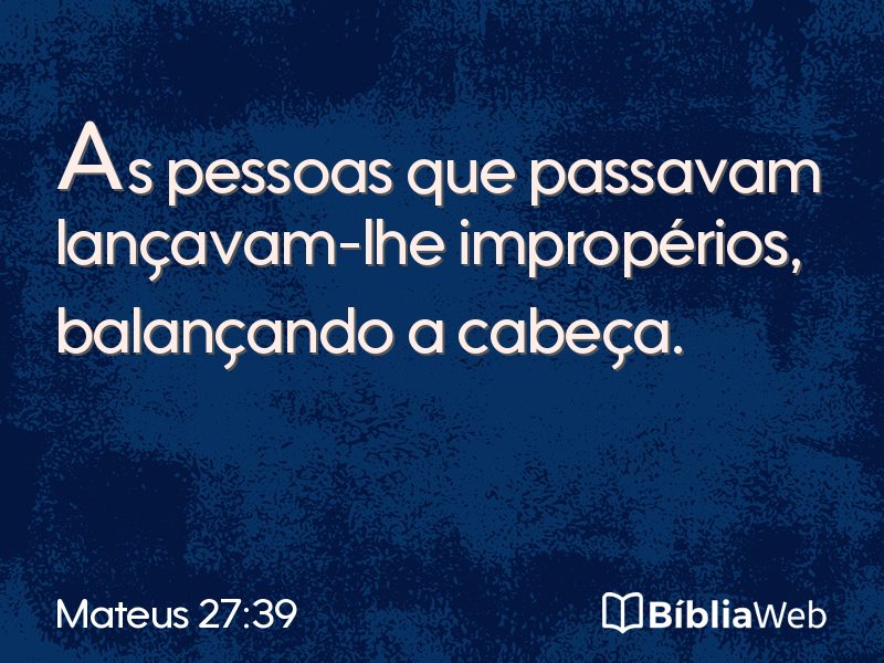 Mateus 27:39 em imagem para compartilhar
