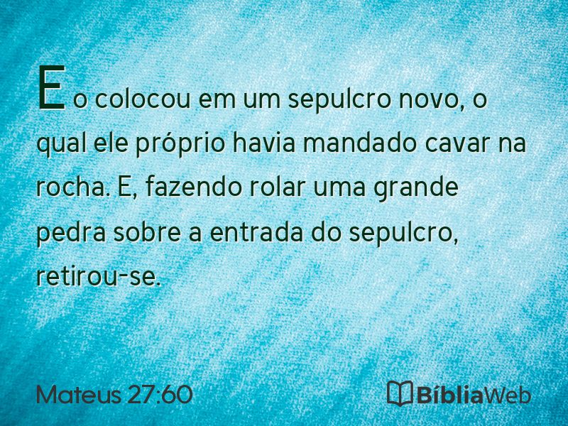 Mateus 27:60 em imagem para compartilhar
