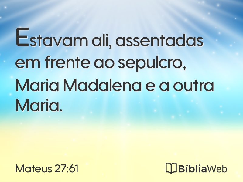 Mateus 27:61 em imagem para compartilhar