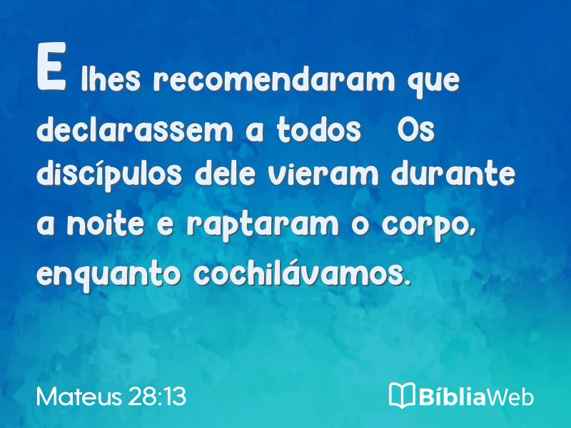 Mateus 28:13 em imagem para compartilhar
