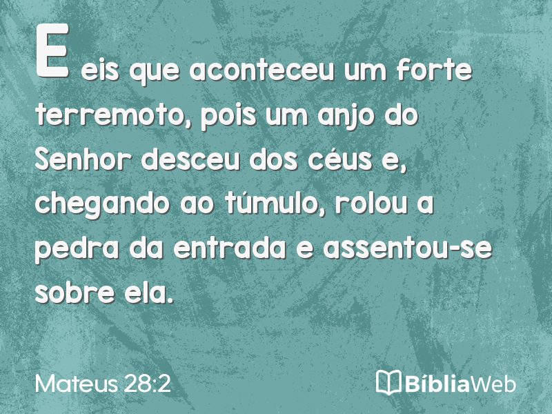 Mateus 28:2 em imagem para compartilhar