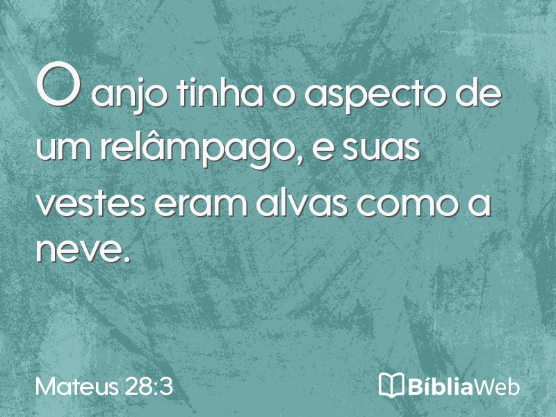 Mateus 28:3 em imagem para compartilhar