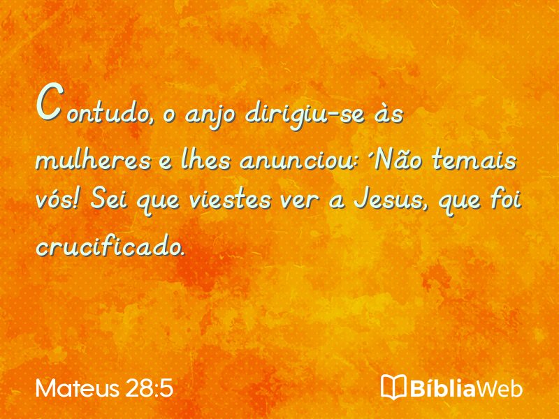 Mateus 28:5 em imagem para compartilhar