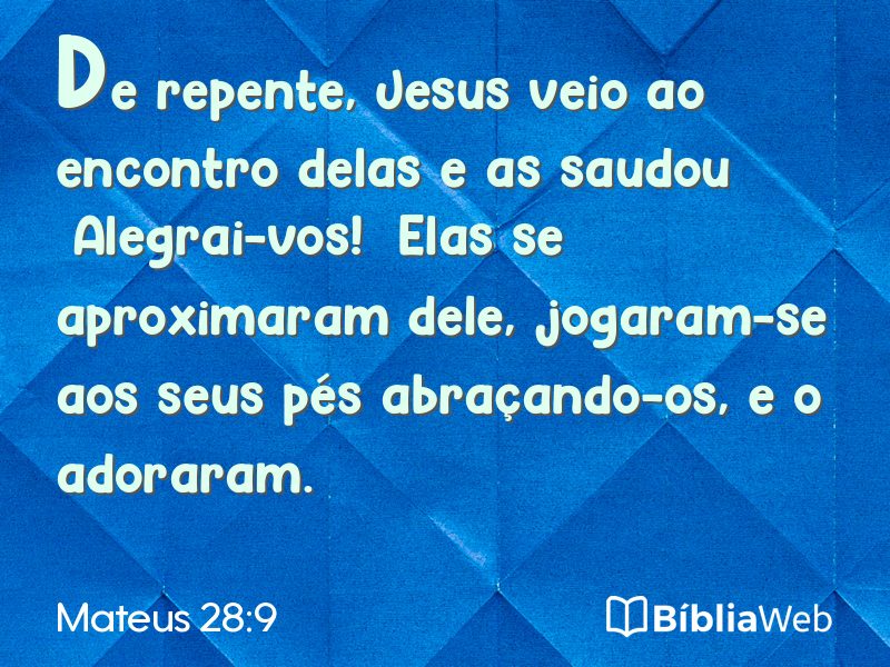 Mateus 28:9 em imagem para compartilhar