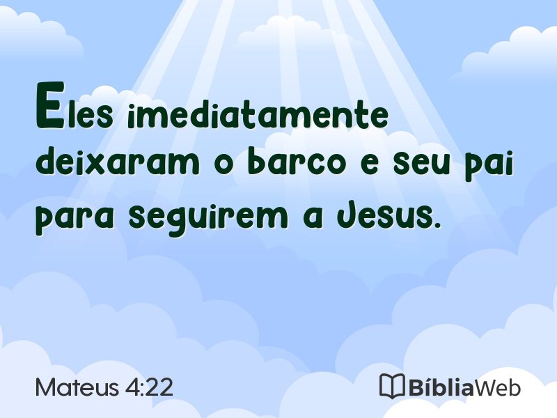 Mateus 4:22 em imagem para compartilhar