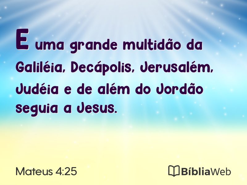 Mateus 4:25 em imagem para compartilhar