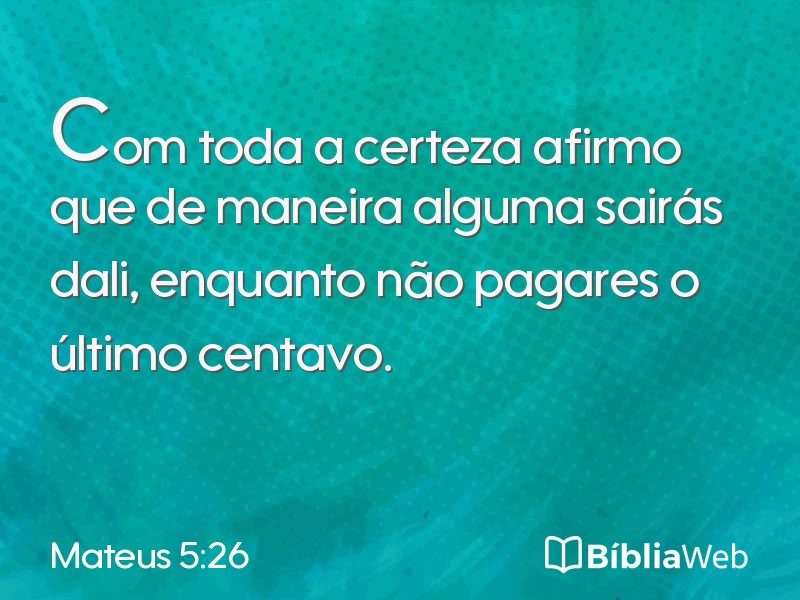 Mateus 5:26 em imagem para compartilhar
