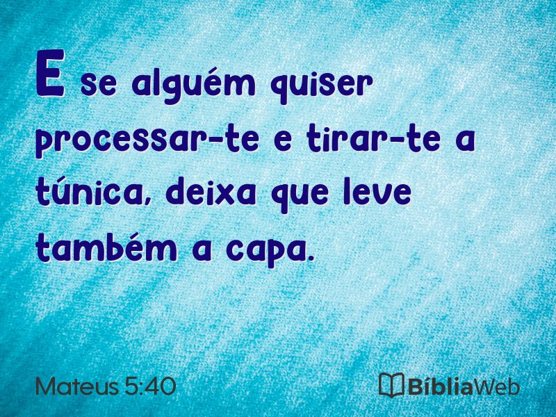 Mateus 5:40 em imagem para compartilhar