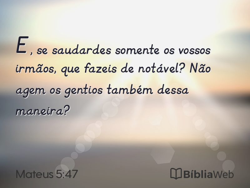 Mateus 5:47 em imagem para compartilhar