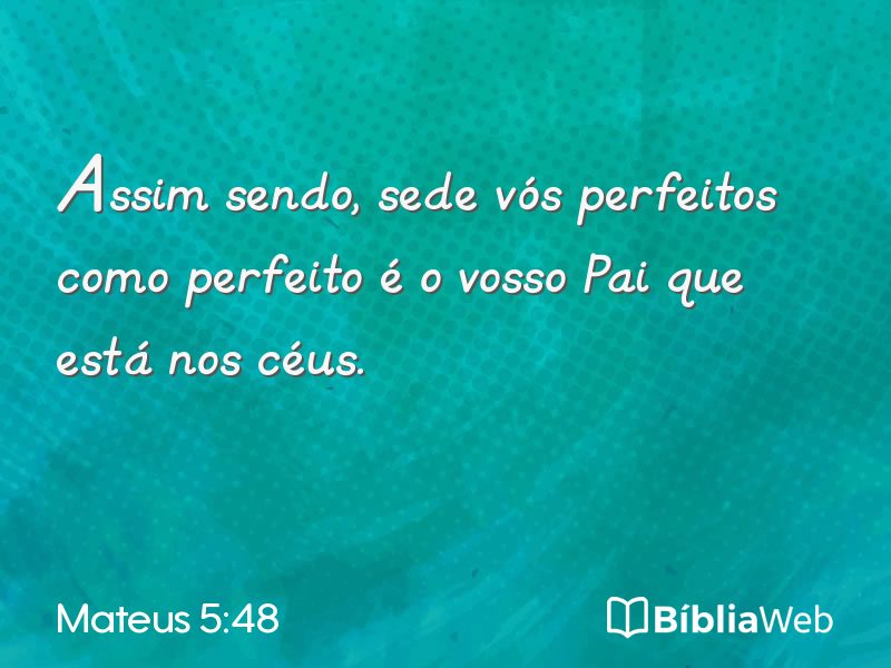 Mateus 5:48 em imagem para compartilhar