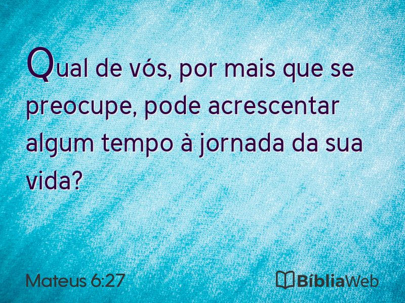 Mateus 6:27 em imagem para compartilhar