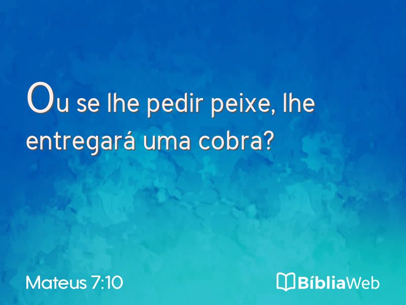 Mateus 7:10 em imagem para compartilhar