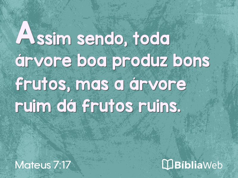 Mateus 7:17 em imagem para compartilhar