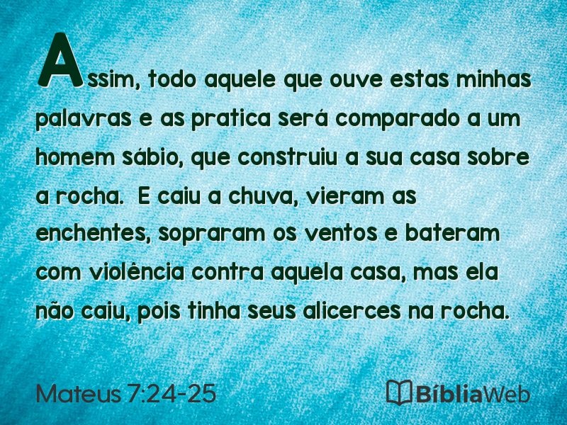 Mateus 7:24-25 em imagem para compartilhar