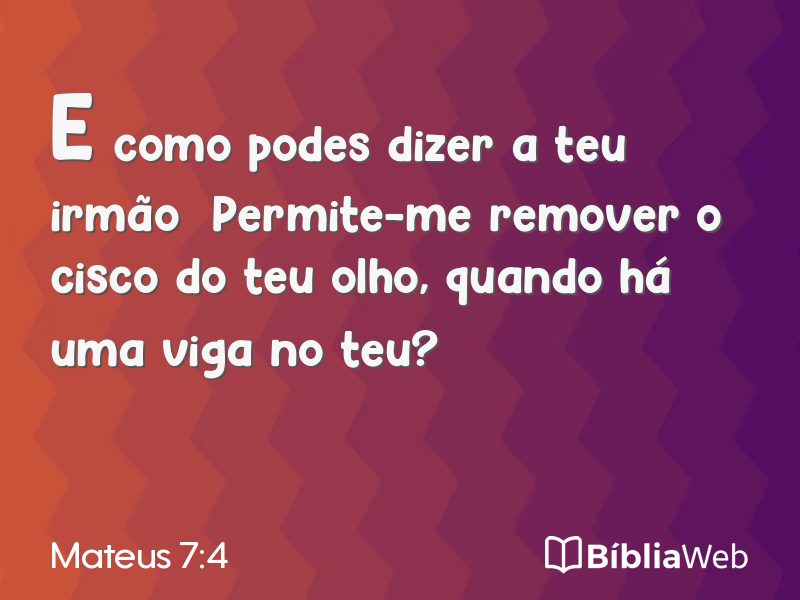 Mateus 7:4 em imagem para compartilhar