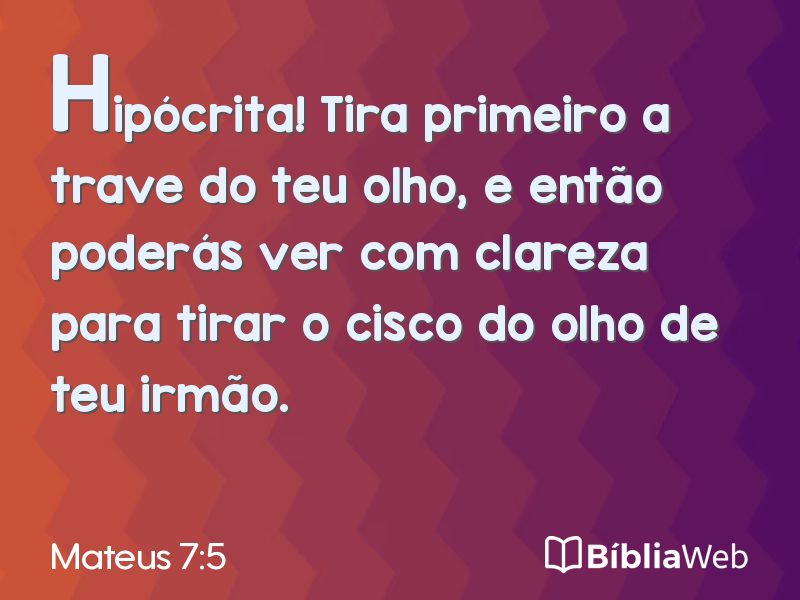 Mateus 7:5 em imagem para compartilhar