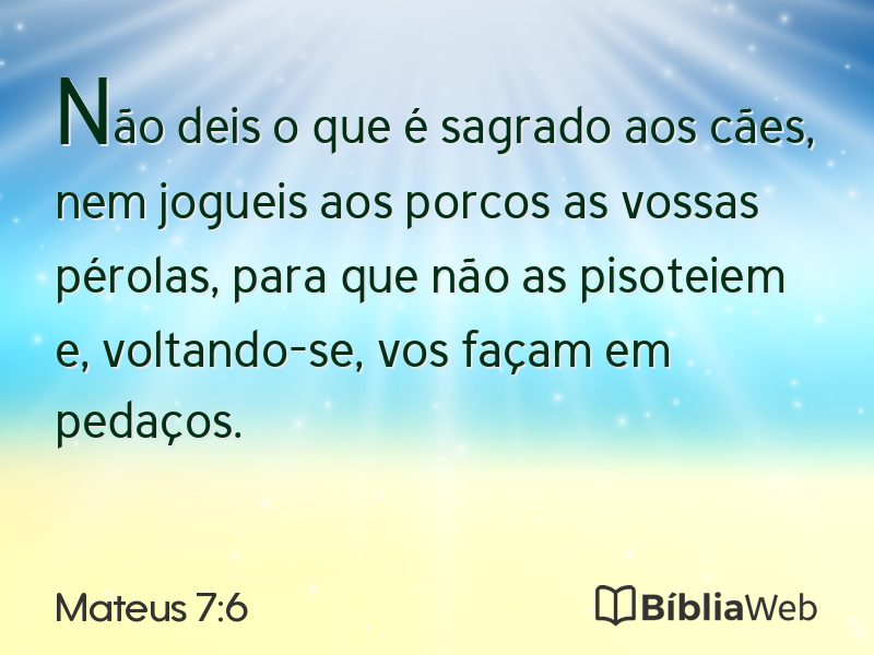Mateus 7:6 em imagem para compartilhar