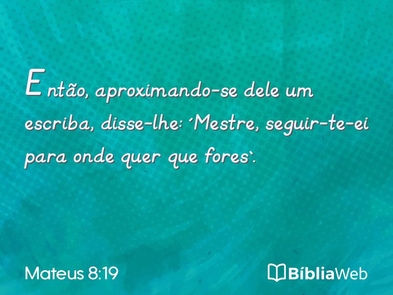 Mateus 8:19 em imagem para compartilhar
