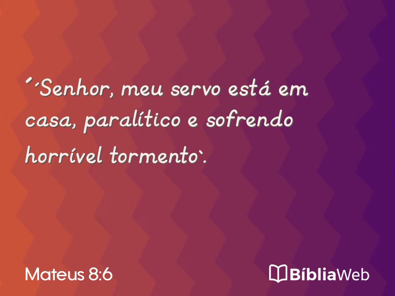 Mateus 8:6 em imagem para compartilhar