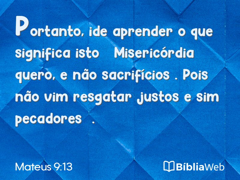 Mateus 9:13 em imagem para compartilhar