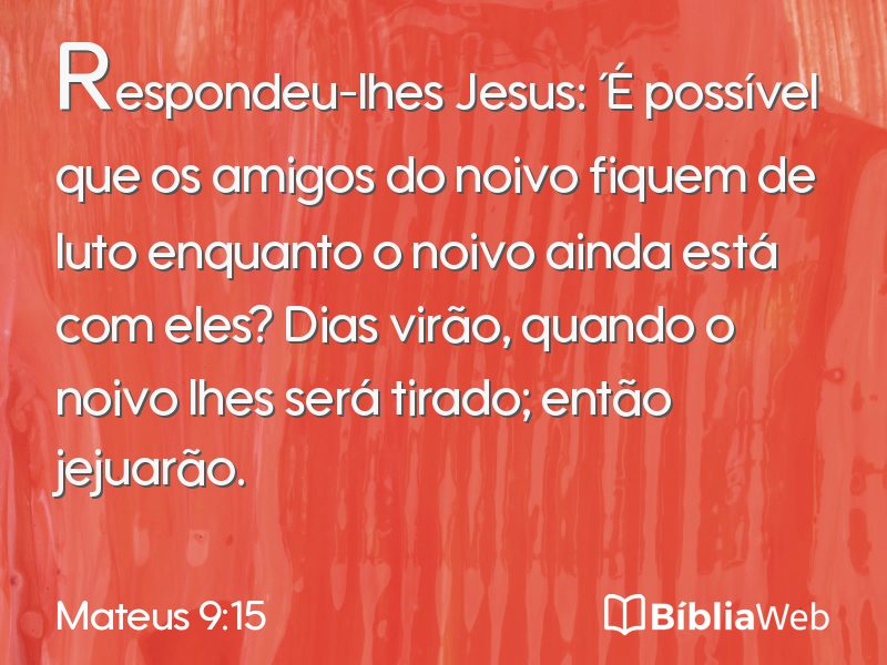 Mateus 9:15 em imagem para compartilhar