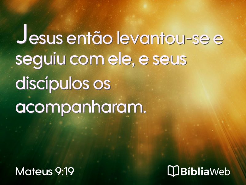Mateus 9:19 em imagem para compartilhar