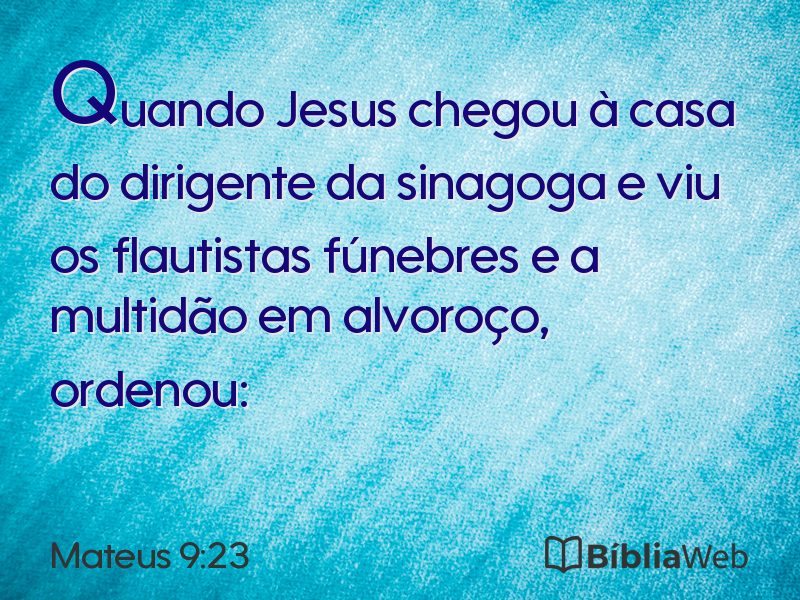 Mateus 9:23 em imagem para compartilhar
