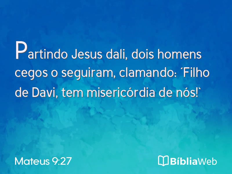 Mateus 9:27 em imagem para compartilhar