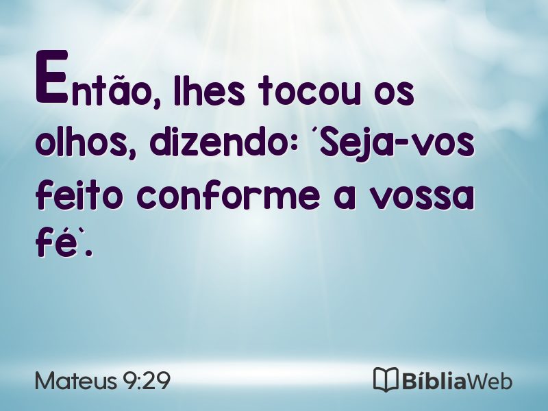 Mateus 9:29 em imagem para compartilhar