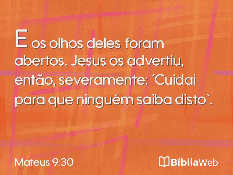 Mateus 9:30 em imagem para compartilhar