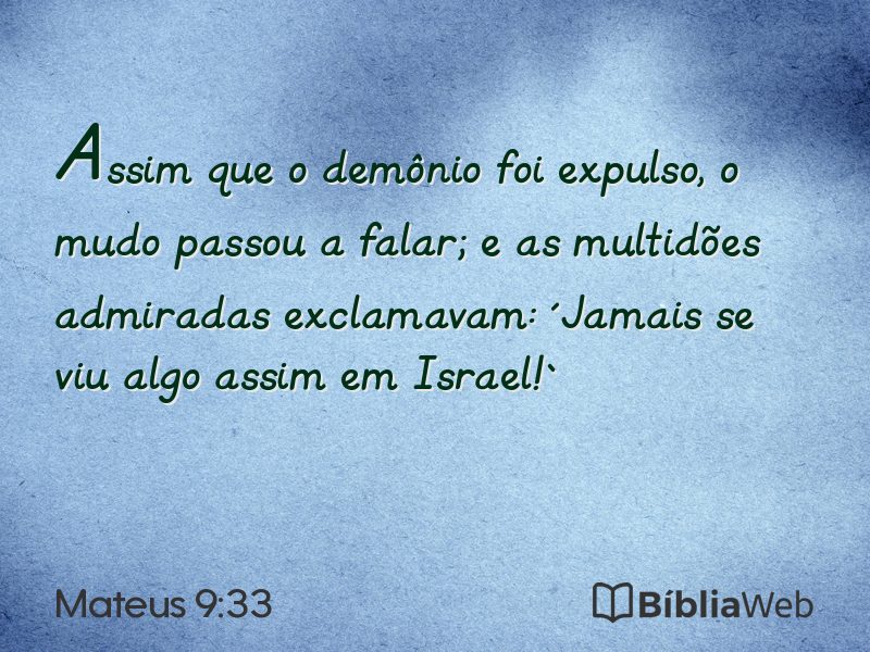Mateus 9:33 em imagem para compartilhar