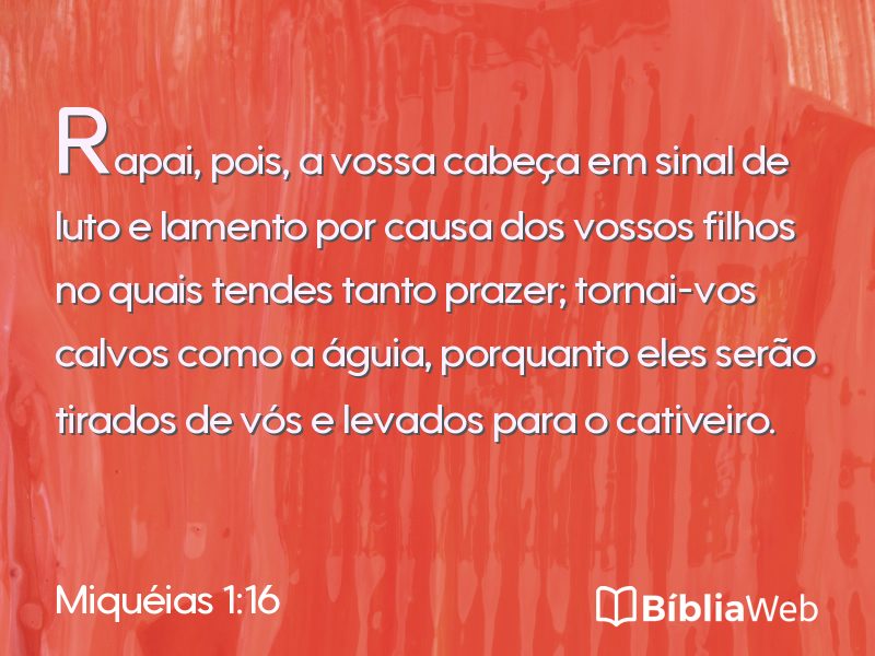 Miquéias 1:16 em imagem para compartilhar