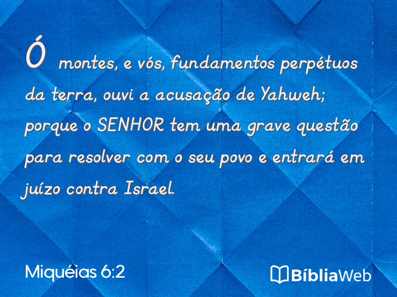 Miquéias 6:2 em imagem para compartilhar