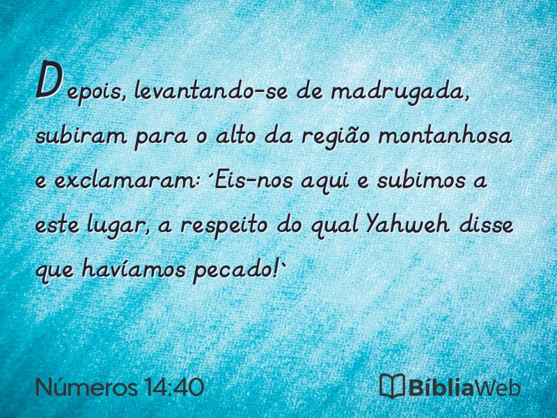 Números 14:40 em imagem para compartilhar