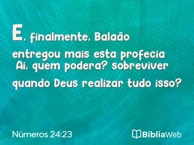Números 24:23 em imagem para compartilhar