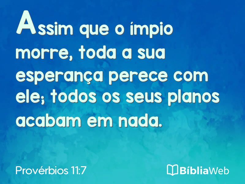 Provérbios 11:7 em imagem para compartilhar