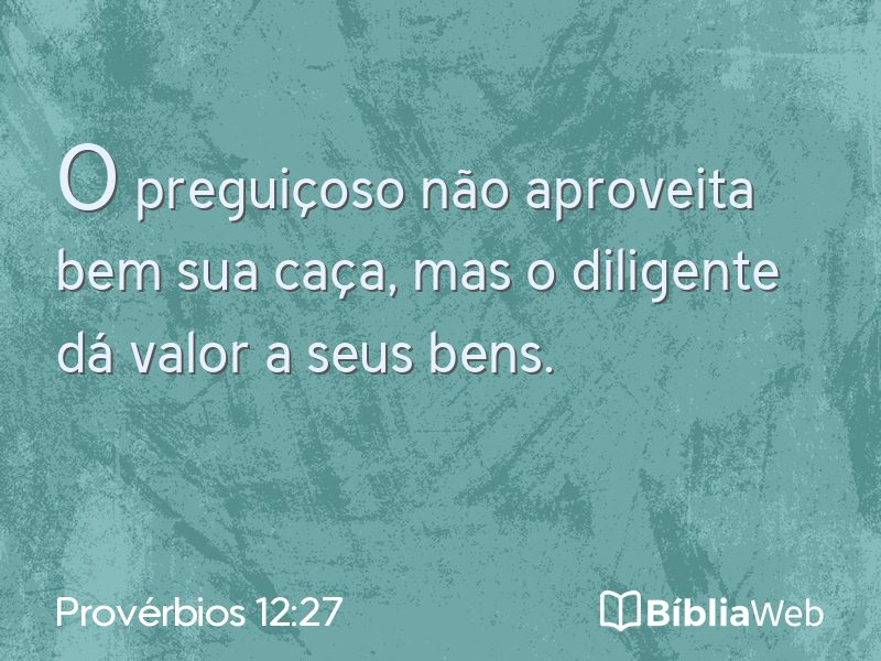 Provérbios 12:27 em imagem para compartilhar