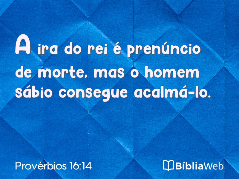 Provérbios 16:14 em imagem para compartilhar