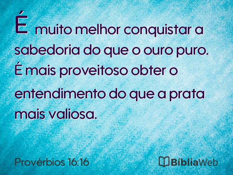 Provérbios 16:16 em imagem para compartilhar