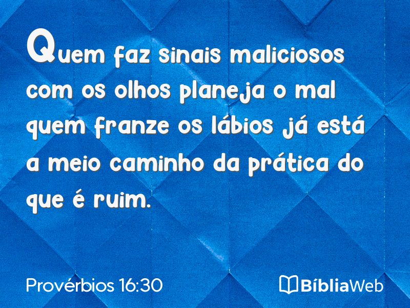 Provérbios 16:30 em imagem para compartilhar